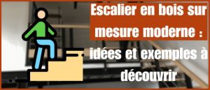 Lire la suite à propos de l’article Escalier en bois sur mesure moderne : idées et exemples à découvrir